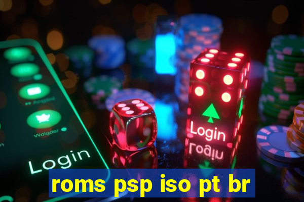 roms psp iso pt br